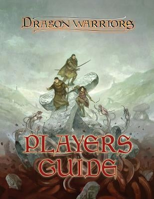 Dragon Warriors Players Guide: Return to Legend by Chapman, Colin