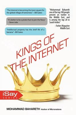 Kings of the internet: What you Don't Know about them ? by Bahareth, Mohammad