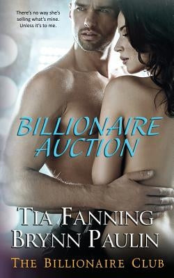 Billionaire Auction by Fanning, Tia