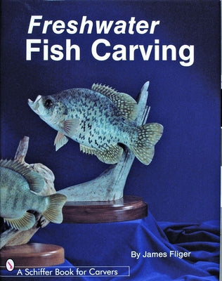 Freshwater Fish Carving by Fliger, James