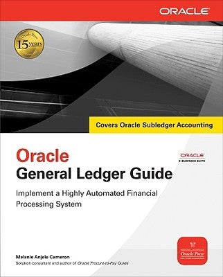 Oracle General Ledger Guide by Cameron, Melanie