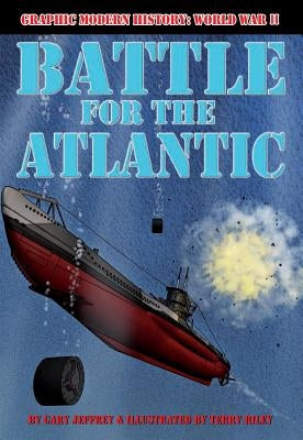 Battle for the Atlantic by Jeffrey, Gary