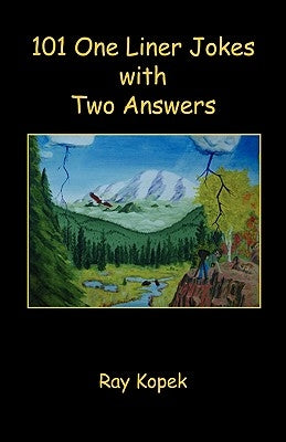 101 One Liner Jokes with Two Answers by Kopek, Ray