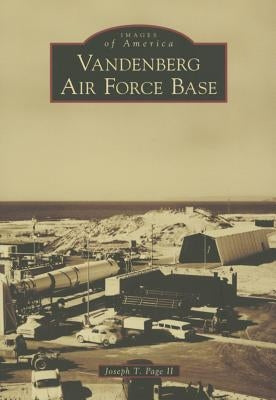 Vandenberg Air Force Base by Page II, Joseph T.