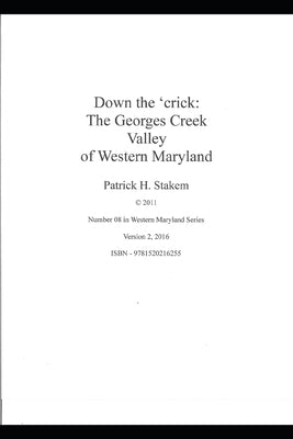 Down the 'crick: the Georges Creek Valley of Western Maryland by Stakem, Patrick