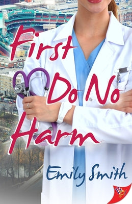 First Do No Harm by Smith, Emily