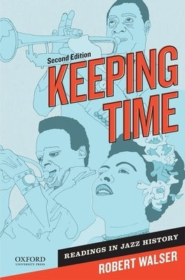 Keeping Time: Readings in Jazz History by Walser, Robert