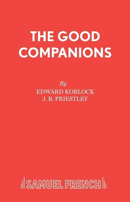 The Good Companions by Koblock, Edward