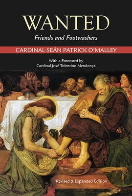 Wanted: Friends and Footwashers by O'Malley, Seán Patrick