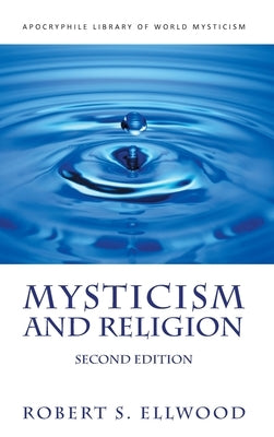 Mysticism and Religion by Ellwood, Robert S.