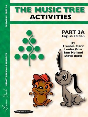 The Music Tree English Edition Activities Book: Part 2a by Clark, Frances