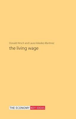 The Living Wage by Hirsch, Donald