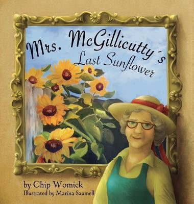 Mrs. McGillicutty's Last Sunflower by Womick, Chip