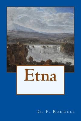 Etna by Rodwell, G. F.