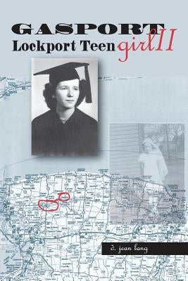 Gasport Girl II - Lockport Teen by Lang, D. Jean