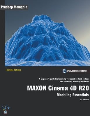 MAXON Cinema 4D R20: Modeling Essentials by Mamgain, Pradeep
