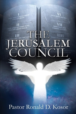 The Jerusalem Council by Kosor, Pastor Ronald D.