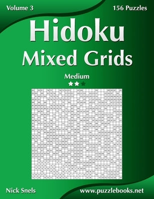Hidoku Mixed Grids - Medium - Volume 3 - 156 Logic Puzzles by Snels, Nick