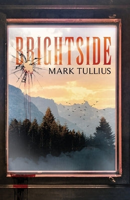Brightside by Tullius, Mark
