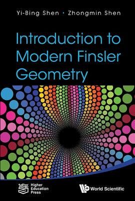 Introduction to Modern Finsler Geometry by Shen, Yi-Bing