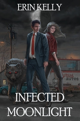 Infected Moonlight by Kelly, Erin