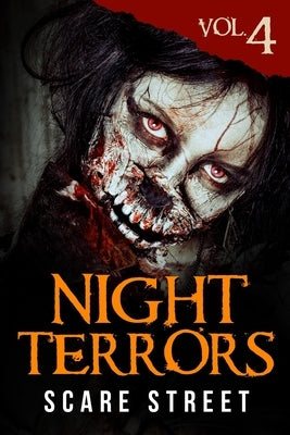 Night Terrors Vol. 4: Short Horror Stories Anthology by Street, Scare