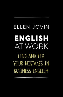 English at Work: Find and Fix Your Mistakes in Business English as a Foreign Language by Jovin, Ellen