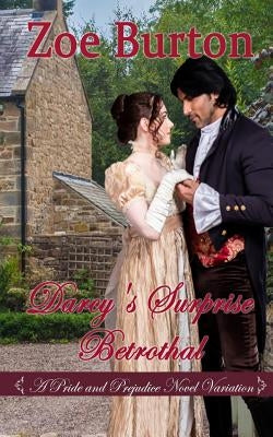 Darcy's Surprise Betrothal by Burton, Zoe