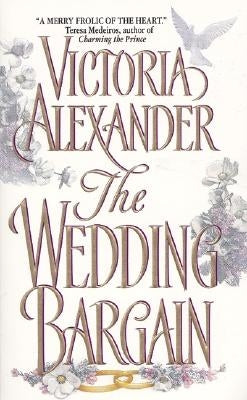 The Wedding Bargain by Alexander, Victoria