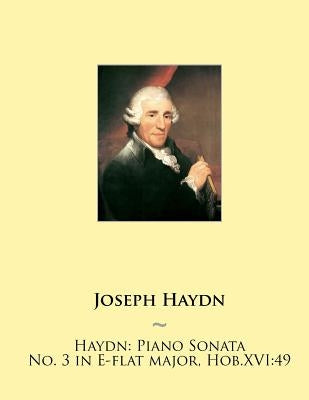 Haydn: Piano Sonata No. 3 in E-flat major, Hob.XVI:49 by Samwise Publishing