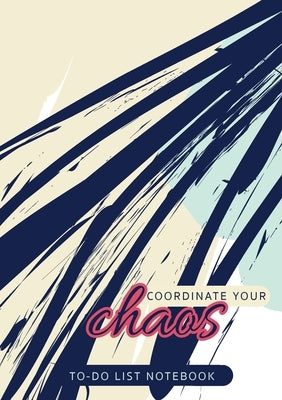 Coordinate Your Chaos To-Do List Notebook: 120 Pages Lined Undated To-Do List Organizer with Priority Lists (Medium A5 - 5.83X8.27 - Blue Streak Abstr by Blank Classic