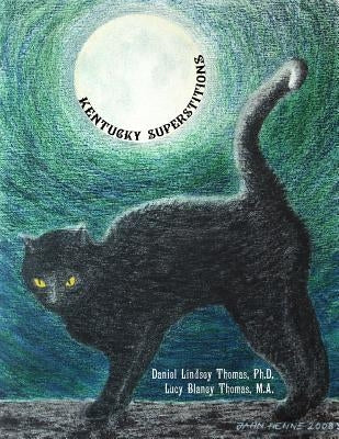 Kentucky Superstitions by Thomas M. a., Lucy Blaney
