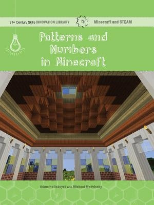 Patterns and Numbers in Minecraft: Math by Hellebuyck, Adam