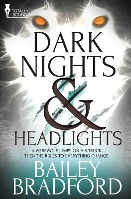 Dark Nights and Headlights by Bradford, Bailey