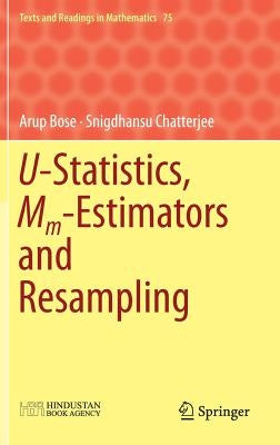 U-Statistics, MM-Estimators and Resampling by Bose, Arup