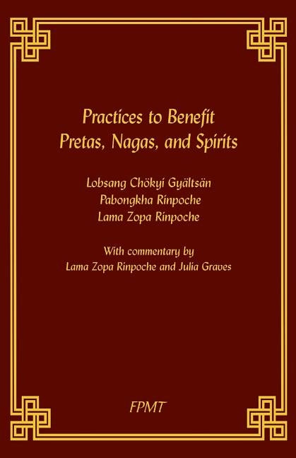Practices to Benefit Pretas, Nagas and Spirits by Fpmy