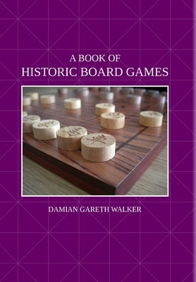 A Book of Historic Board Games by Walker, Damian Gareth