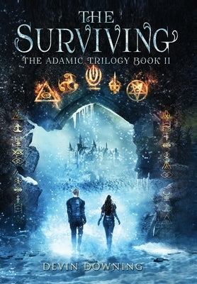 The Surviving: The Adamic Trilogy Book 2 by Downing, Devin