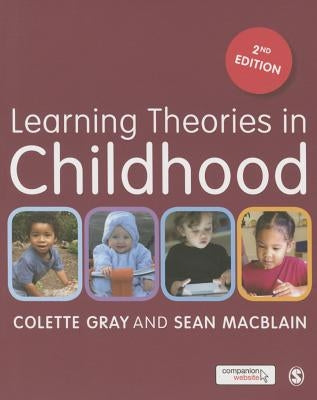 Learning Theories in Childhood by Gray, Colette