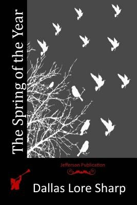 The Spring of the Year by Sharp, Dallas Lore