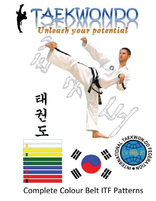 Taekwon Do: ITF - Colour Belt Patterns by Dutton, Stuart G.