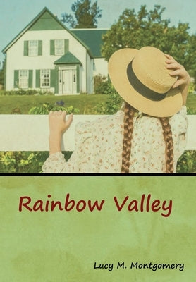 Rainbow Valley by Montgomery, Lucy M.