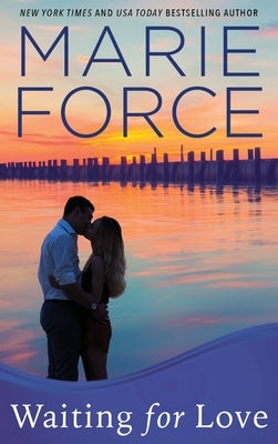 Waiting for Love (Gansett Island Series, Book 8) by Force, Marie