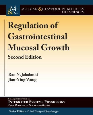 Regulation of Gastrointestinal Mucosal Growth: Second Edition by Jaladanki, Rao N.