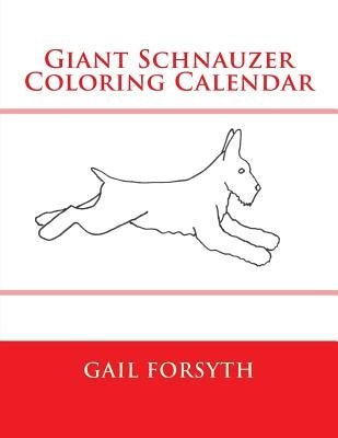 Giant Schnauzer Coloring Calendar by Forsyth, Gail