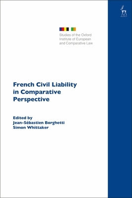 French Civil Liability in Comparative Perspective by Borghetti, Jean-Sébastien