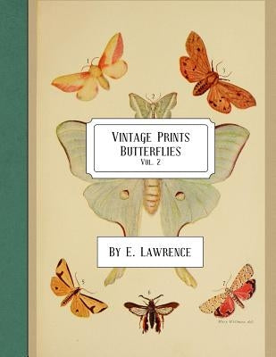 Vintage Prints: Butterflies: Vol. 2 by Lawrence, E.