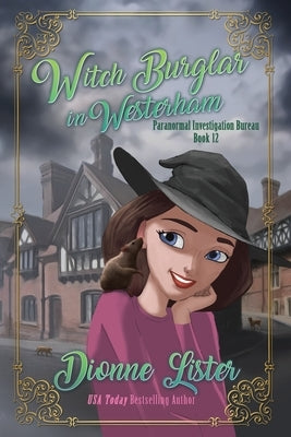 Witch Burglar in Westerham by Lister, Dionne