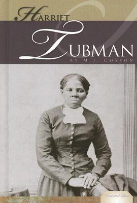 Harriet Tubman: Engineer of the Underground Railroad: Engineer of the Underground Railroad by Cosson, M. J.