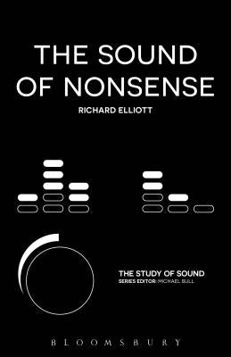 The Sound of Nonsense by Elliott, Richard